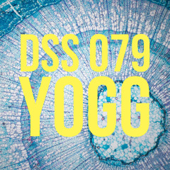 DSS 079 | Yogg