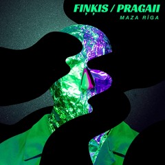Fiņķis, PRAGAII  - Maza Rīga
