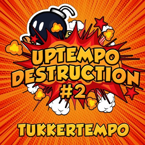 Uptempo Destruction #2 by TukkerTempo