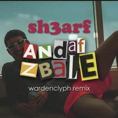 Andaf Zbale - Sh3arf (Wardenclyph Remix)