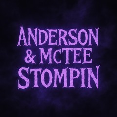 ANDERSoN & McTEE - MC SToMPiN ( FuR LiAM McDONALD & LiTTO ) !