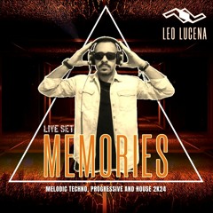 LEO LUCENA - SET MEMORIES - MELODIC TECHNO, PROGRESSIVE & HOUSE 2K24
