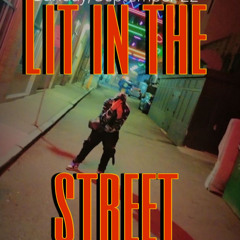 lit in the street