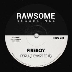Fireboy DML - Peru (Deyart Edit) [RRDL-036]