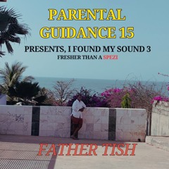 Father Tish • Parental Guidance 15