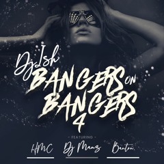 BANGERS ON BANGERS 4  |   DJ ISH feat Dj Manz, HMC, Banton Mc