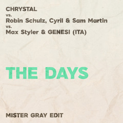 The Days (Mister Gray Edit)