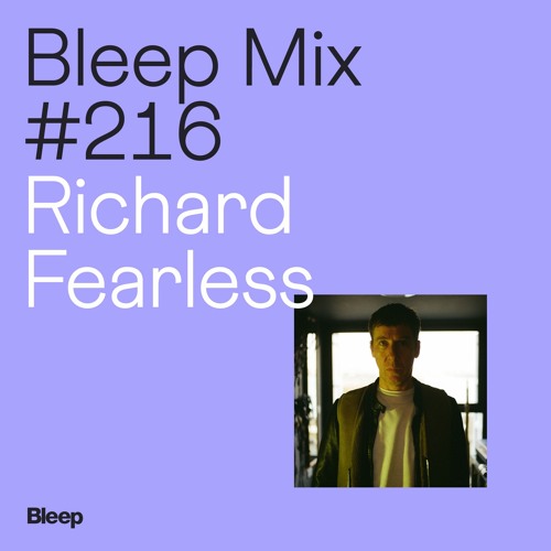 Bleep Mix #216 - Richard Fearless