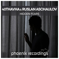 40Thavha & Ruslan Aschaulov - Hidden Fears | Beatport excl. OUT 5 SEP 2025