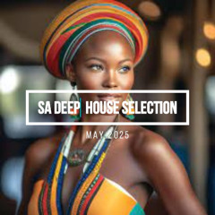 SA Deep House Selection-May 2025