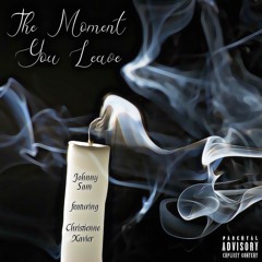 THE MOMENT YOU LEAVE (FEAT. CHRISTIENNE XAVIER)