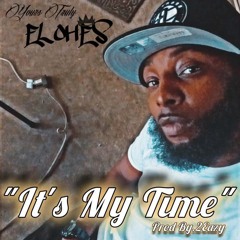 #NewRelease "It's My Time" Prod By.2Eazy