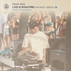 LDS21 | Live at Soulfire - Mykonos, Greece