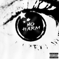 no harm (self prod.)