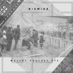 Mocskt Podcast 073 - Niamiha