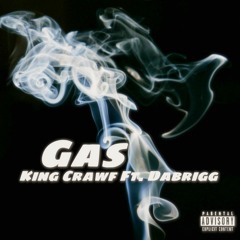 GAS ~ King Crawf X DABRIGG