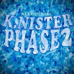k nister - phase2mix