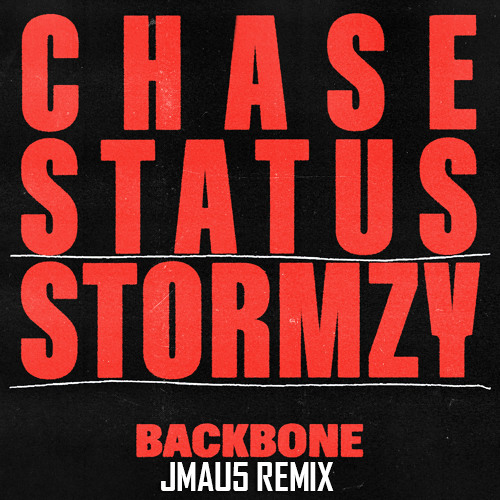 Chase & Status and Stormzy - BACKBONE (JMAU5 Remix) [Free DL]