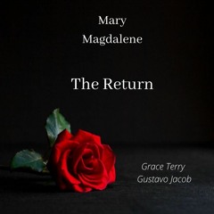 Mary Magdalene The Return
