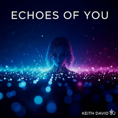 ECHOES OF YOU -demo-