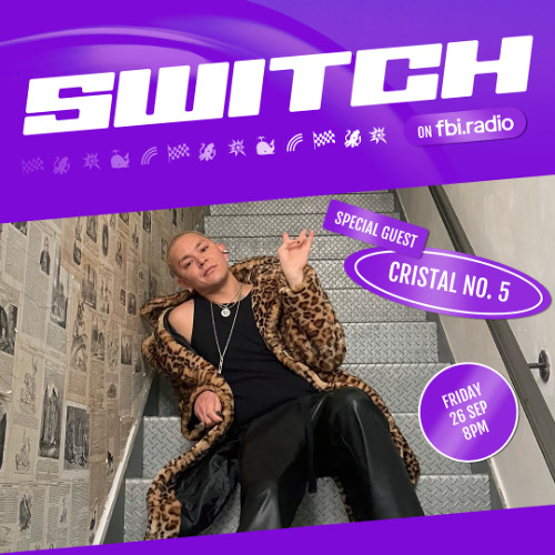 Cristal No. 5 | SWITCH on fbi.radio