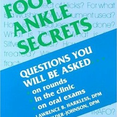 DOWNLOAD PDF 🖋️ Foot and Ankle Secrets by  Lawrence B. Harkless DPM EPUB KINDLE PDF