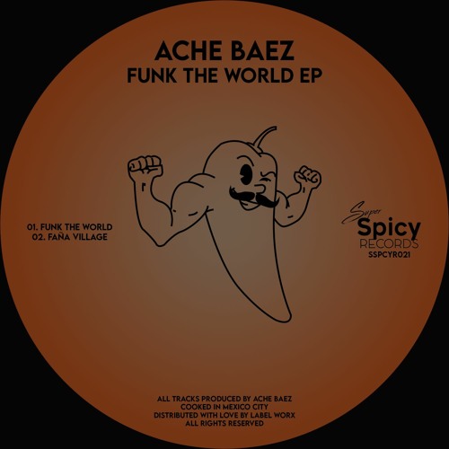 PREMIERE: Ache Baez - Funk The World [Super Spicy Records]