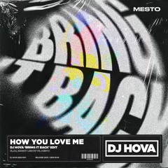 3LAU, Bright Lights vs. Mesto - How You Love Me (DJ Hova 'Bring It Back' Edit)