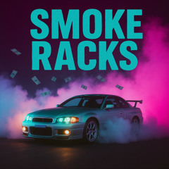 Smoke Racks [Prod. PMO Music]