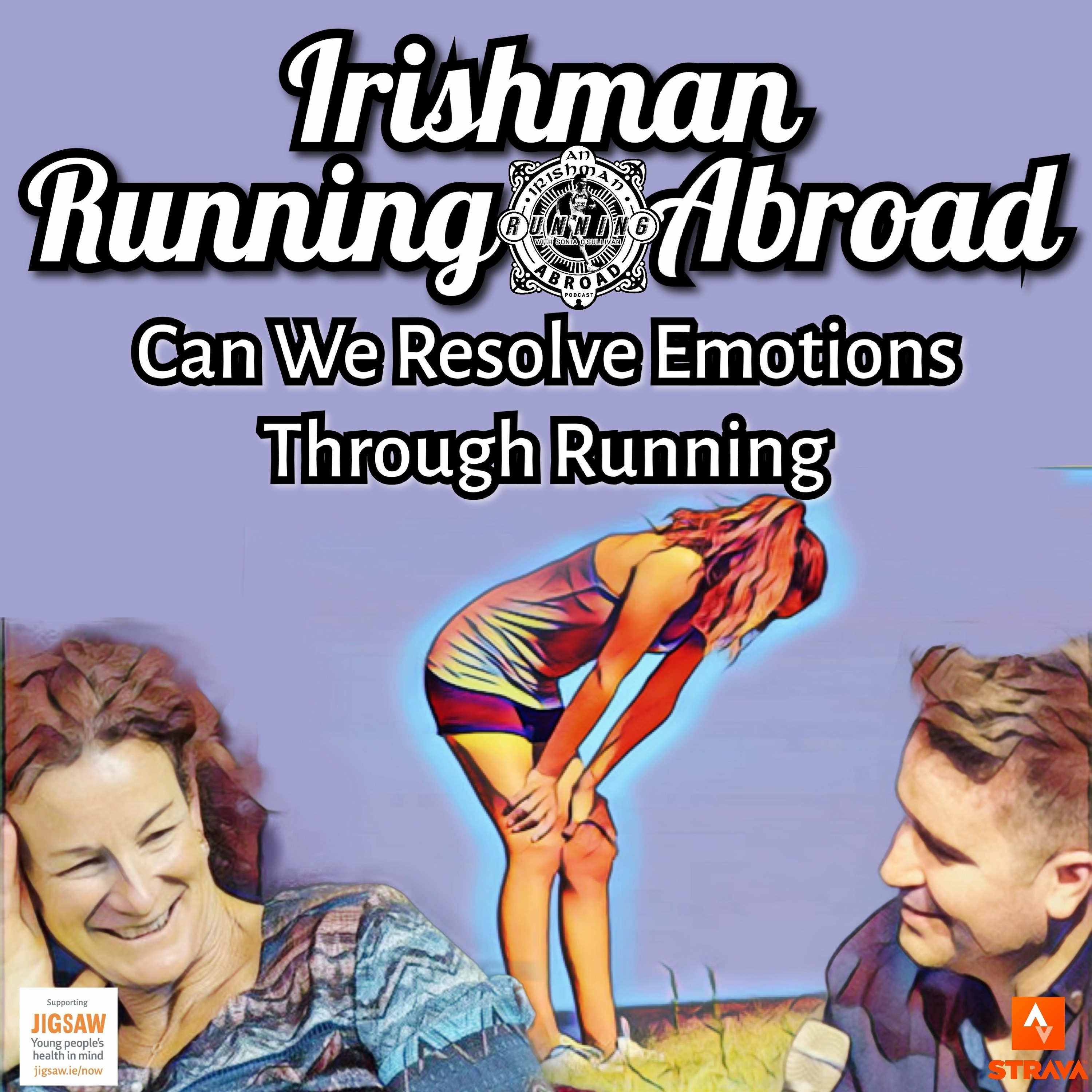 Irishman Running Abroad with Sonia O'Sullivan: "Can We Resolve Emotions Through Running" episode artwork
