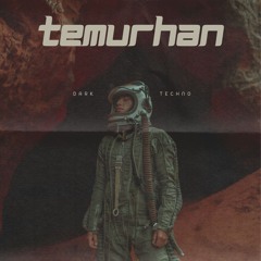 Temurhan | Dark Techno 2024