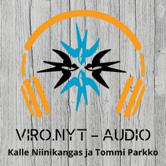 viro.nyt – audio: Kalle Niinikangas ja Tommi Parkko