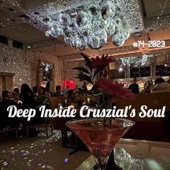 Deep Inside Cruszial's Soul #14 - 2023 (Rec - 2023 - 07 - 09)