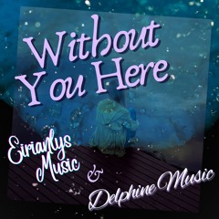 Without You Here