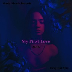 ADIK - My First Love
