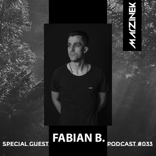 Podcast #033 by Marzinek - Special Guest : Fabian B.
