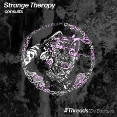 Strange Therapy consults