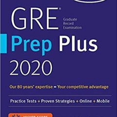 DOWNLOAD❤️(PDF)⚡️ GRE Prep Plus 2020 Practice Tests + Proven Strategies + Online + Video + M