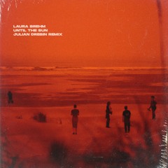 Laura Brehm - Until The Sun (Julian Drebin Remix)