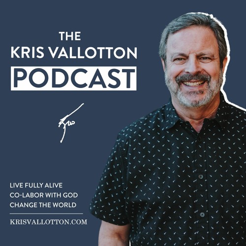Cultural Catalysts - Episode 2: The Journey To Weaverville | Kris Vallotton