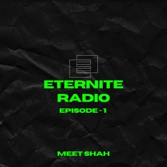 Eternite Radio Ep 1