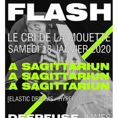 A Sagittariun - FLASH, Toulouse - 18/01/20 - 3 hour set