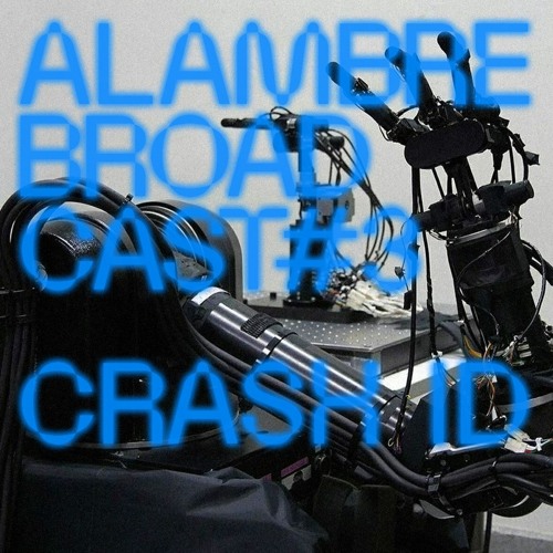 Alambre Broadcast #3 ✸ CRASH ID