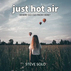 Just hot air. Where do I go from here