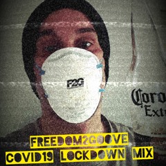 Freedom2Groove Lockdown Mix