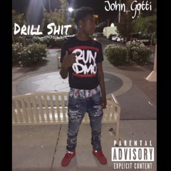 John Gotti-Drill shit