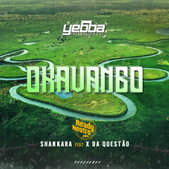Okavango (feat. Leonardo Shankara & X da Questão)