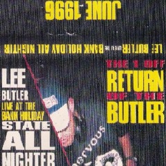 Lee Butler - The 1 off Return Of The Butler - June 1996