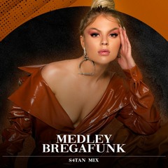 Medley BregaFunk [S4TAN Mix]
