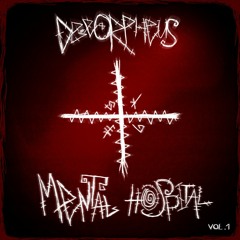 DEEORPHEUS - MENTAL HOSPITAL Vol. 1 (Preview)